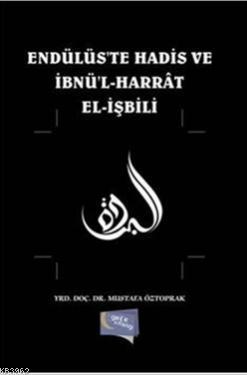 Endülüste Hadis ve İbnül Harrat Elişbili