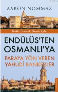 Endülüs'ten Osmanlı'ya Paraya Yön Veren Yahudi Bankerler