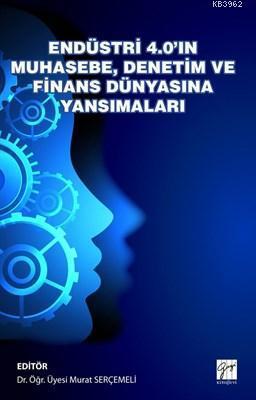Endüstri 4.0'ın Muhasebe Denetim ve Finans Dünyasına Yansımaları