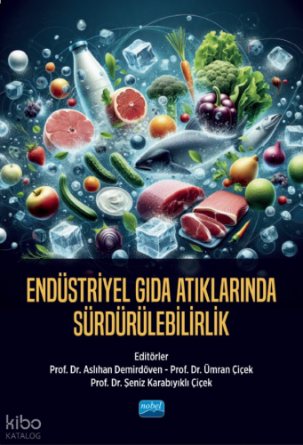 Endüstriyel Gıda Atıklarında Sürdürülebilirlik