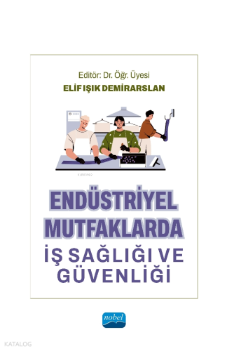 Endüstriyel Mutfaklarda İş Sağlığı ve Güvenliği
