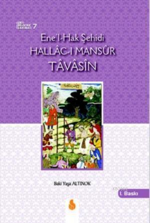 Ene'l-Hak Şehidi Hallac-ı Mansur Tavasin