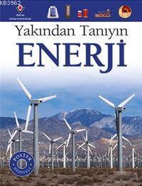 Enerji; Yakından Tanıyın