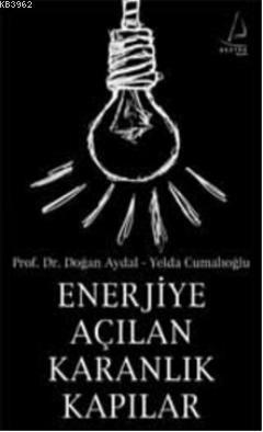 Enerjiye Açılan Karanlık Kapılar