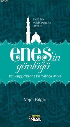 Enes'in Günlüğü; Enes bin Malik'in (r.a.v.) Hayatı