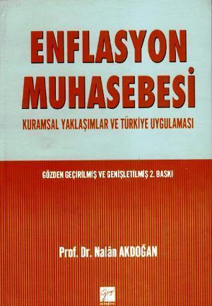Enflasyon Muhasebesi; Kurumsal Yaklaşımlar ve Türkiye Uygulaması