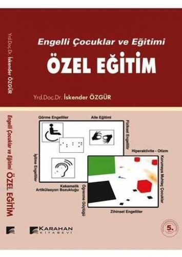 Engelli Çocuklar ve Eğitimi; Özel Eğitim