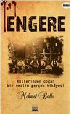 Engere; Küllerinden Doğan Bir Neslin Gerçek Hikayesi