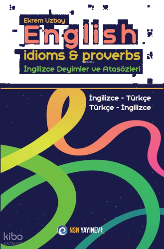 English İdioms & Proverbs - İngilizce Deyimler ve Atasözleri
