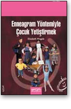 Enneagram Yöntemiyle Çocuk Yetiştirmek