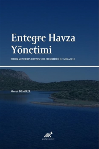 Entegre Havza Yönetimi Büyük Menderes Havzası'nda Su Kirliliği ile Mücadele