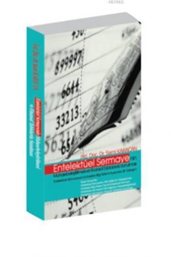 Entelektüel Sermayenin Muhasebeleştirilmesi; ve Finansal Tablolarda Sunulması