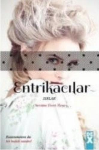Entrikacılar 2; Sırlar
