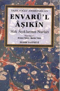 Envarü'l Aşıkın; Hak Aşıklarının Nurları