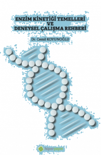 Enzim Kinetiği Temelleri ve Deneysel Çalışma Rehberi