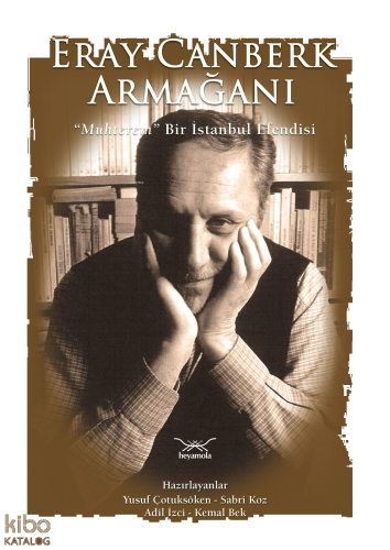 Eray Canberk Armağanı - “Muhterem” Bir İstanbul Efendisi