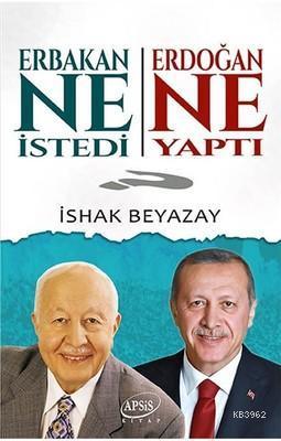 Erbakan Ne İstedi Erdoğan Ne Yaptı