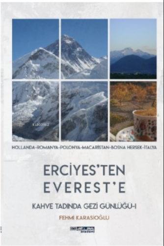 Erciyes’ten Everest’e Kahve Tadında Gezi Günlüğü