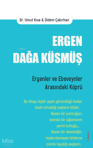Ergen Dağa Küsmüş;Ergenler ve Ebeveynler Arasındaki Köprü
