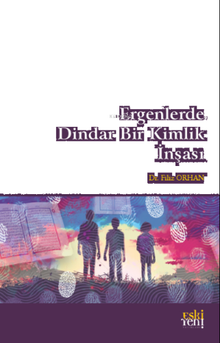 Ergenlerde Dindar Bir Kimlik İnşası