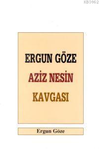 Ergun Göze Aziz Nesin Kavgası