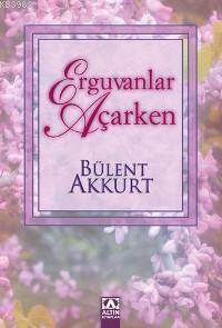 Erguvanlar Açarken