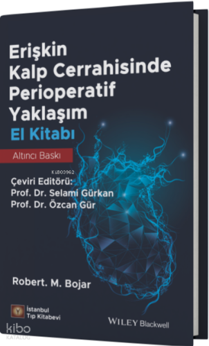 Erişkin Kalp Cerrahisinde Perioperatif Yaklaşım El Kitabı