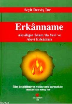 Erkanname Aleviliğin İslam'da Yeri ve Alevi Erkanları (Ciltli)