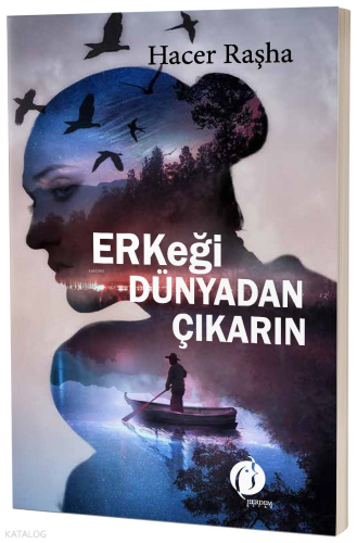 Erkeği Dünyadan Çıkarın