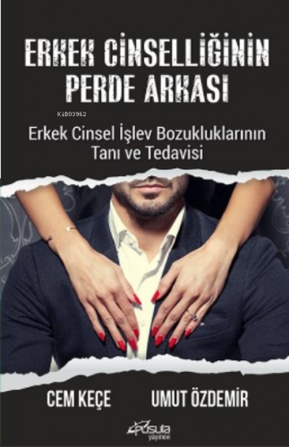 Erkek Cinselliğinin Perde Arkası