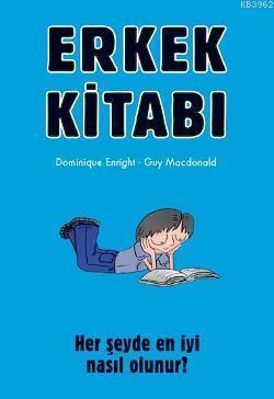 Erkek Kitabı; Her Şeyde En İyi Nasıl Olunur?
