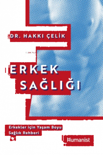 Erkek Sağlığı:  ;Erkekler için Yaşam Boyu Sağlık Rehberi
