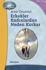 Erkekler Kadınlardan Neden Korkar