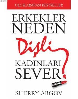 Erkekler Neden Dişli Kadınları Sever