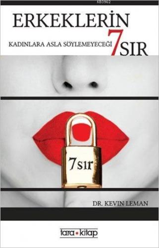 Erkeklerin Kadınlara Asla Söylemeyeceği 7 Sır