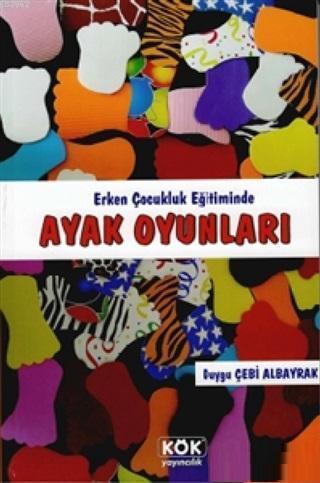 Erken Çocukluk Döneminde Ayak Oyunları