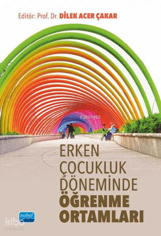 Erken Çocukluk Döneminde Öğrenme Ortamları