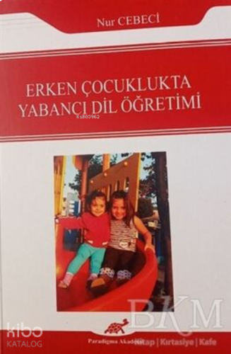 Erken Çocuklukta Yabancı Dil Öğretimi