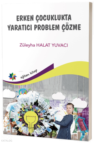 Erken Çocuklukta Yaratıcı Problem Çözme