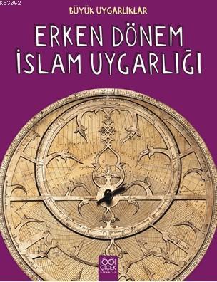 Erken Dönem İslam Uygarlığı; Büyük Uygarlıklar