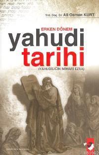 Erken Dönem Yahudi Tarihi; Yahudiliğin Mimarı Ezra