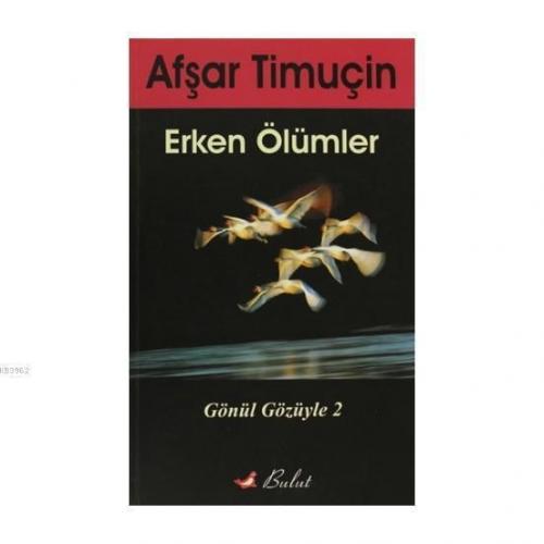 Erken Ölümler Gönül Gözüyle 2
