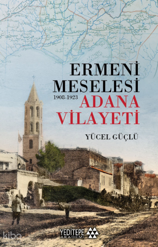 Ermeni Meselesi ;Adana Vilayeti