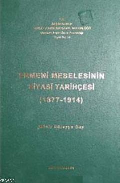 Ermeni Meselesinin Siyasi Tarihçesi (1877-1914)