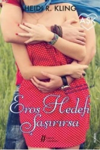 Eros Hedefi Şaşırırsa