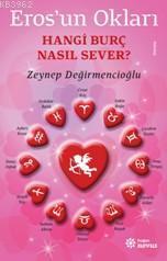 Eros'un Okları; Hangi Burç Nasıl Sever ?