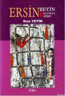 Ersin Beyin; Karıları Kızları