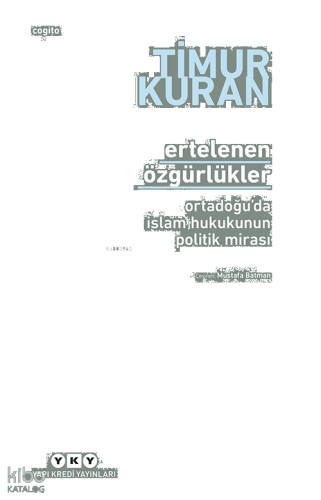 Ertelenen Özgürlükler – Ortadoğu’da İslam Hukukunun Politik Mirası