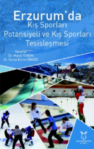 Erzurum’da Kış Sporları Potansiyeli Ve Kış Sporları Tesisleşmesi