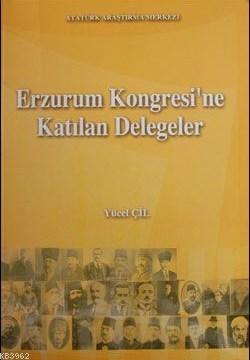 Erzurum Kongresi'ne Katılan Delegeler